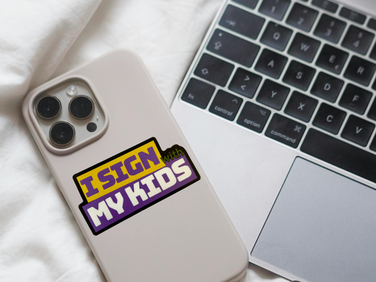 I sign with my kids sticker on a phone case next to a laptop, perfect for parents and kids