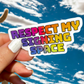 Respect My Signing Space (Rainbow Edition) Sticker